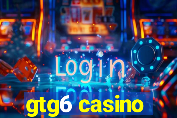 gtg6 casino